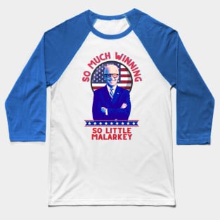 So Much Winning - So Little Malarkey Baseball T-Shirt